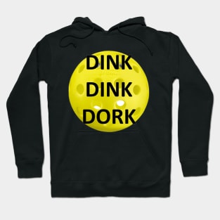 Pickleball Dink Dink Dork Design Hoodie